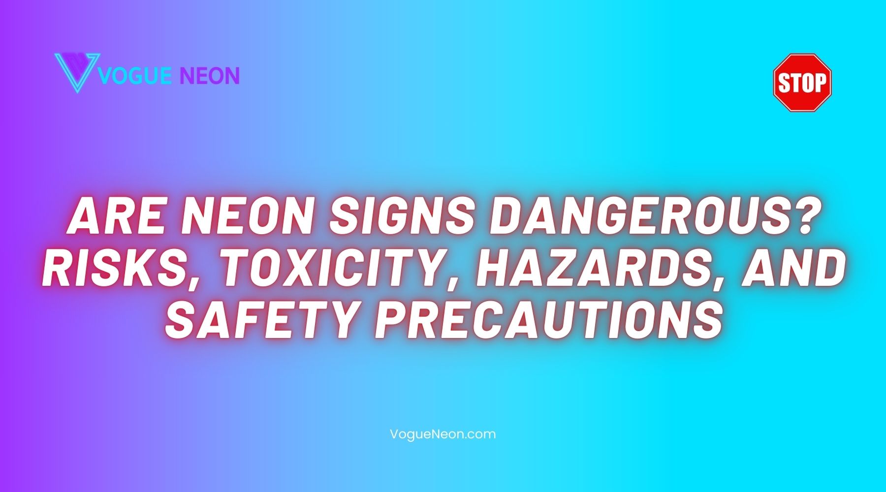 are neon signs dangerous